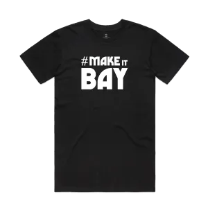 Make It Bay Tee