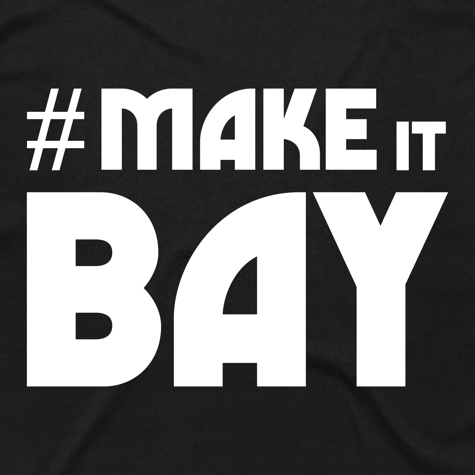 Make It Bay Tee