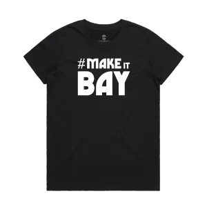 Women's Make It Bay Tee